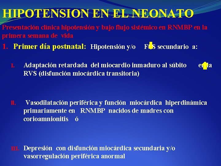 HIPOTENSION EN EL NEONATO Presentación clínica hipotensión y bajo flujo sistémico en RNMBP en