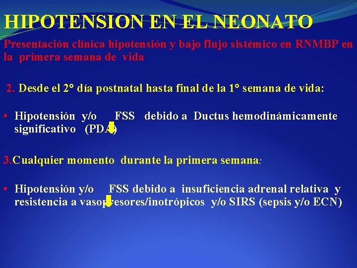 HIPOTENSION EN EL NEONATO Presentación clínica hipotensión y bajo flujo sistémico en RNMBP en
