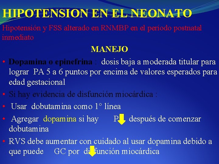 HIPOTENSION EN EL NEONATO Hipotensión y FSS alterado en RNMBP en el período postnatal