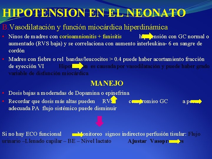 HIPOTENSION EN EL NEONATO B. Vasodilatación y función miocárdica hiperdinámica • Ninos de madres