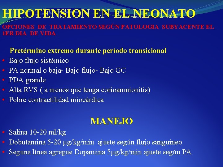 HIPOTENSION EN EL NEONATO OPCIONES DE TRATAMIENTO SEGÚN PATOLOGIA SUBYACENTE EL 1 ER DIA