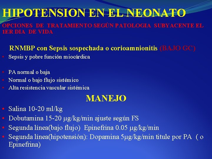 HIPOTENSION EN EL NEONATO OPCIONES DE TRATAMIENTO SEGÚN PATOLOGIA SUBYACENTE EL 1 ER DIA