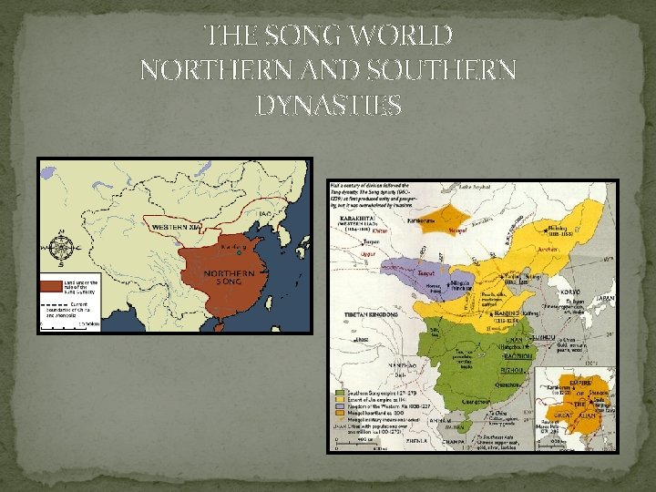 THE SONG WORLD NORTHERN AND SOUTHERN DYNASTIES 