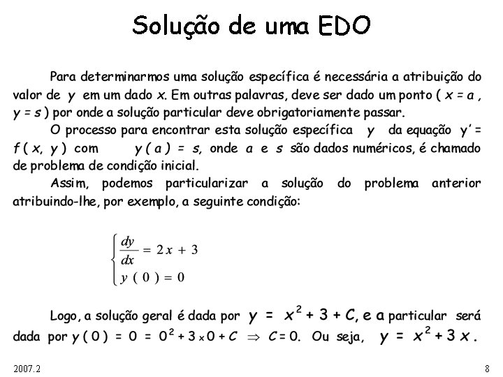 Solução de uma EDO 2007. 2 8 