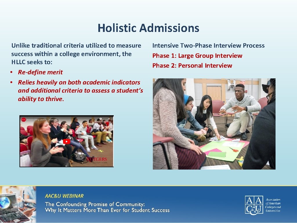 Holistic Admissions Unlike traditional criteria utilized to measure success within a college environment, the