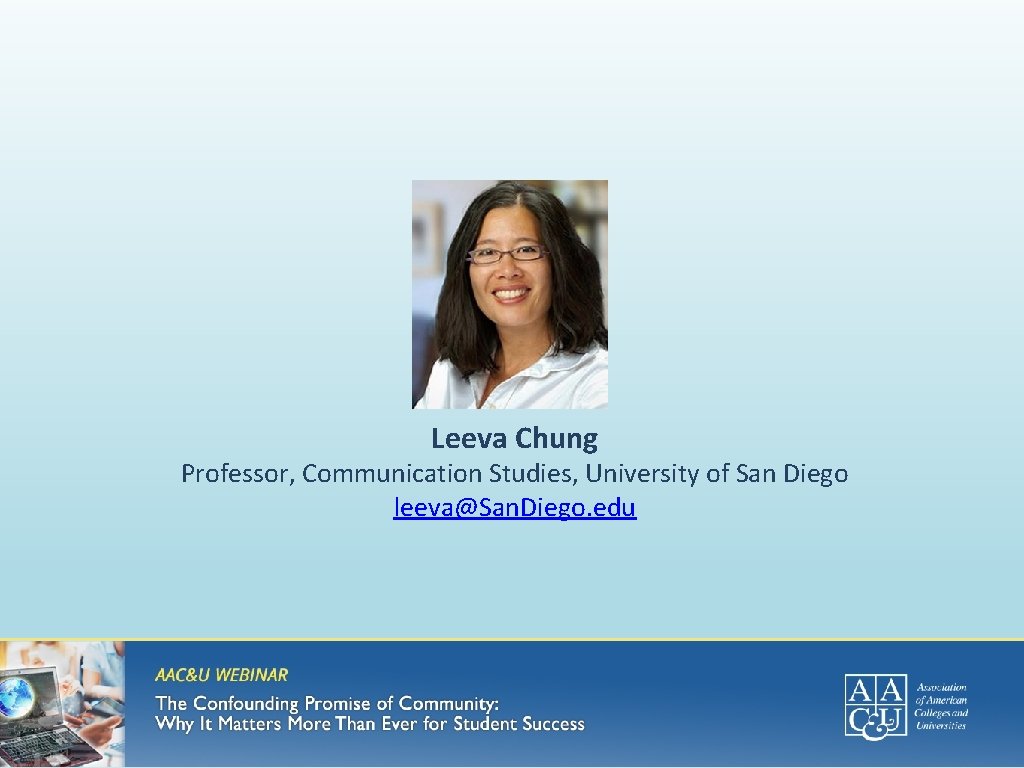 Leeva Chung Professor, Communication Studies, University of San Diego leeva@San. Diego. edu 