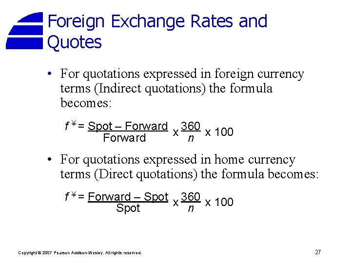 Foreign Exchange Rates and Quotes • For quotations expressed in foreign currency terms (Indirect