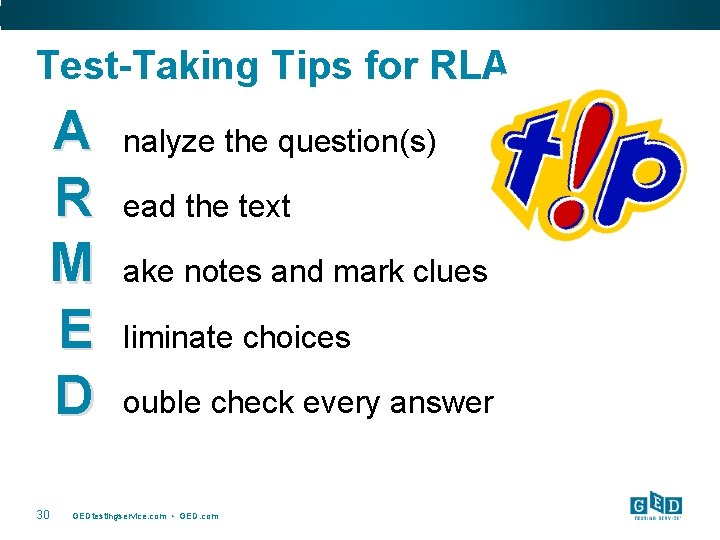 Test-Taking Tips for RLA A R M E D 30 nalyze the question(s) ead