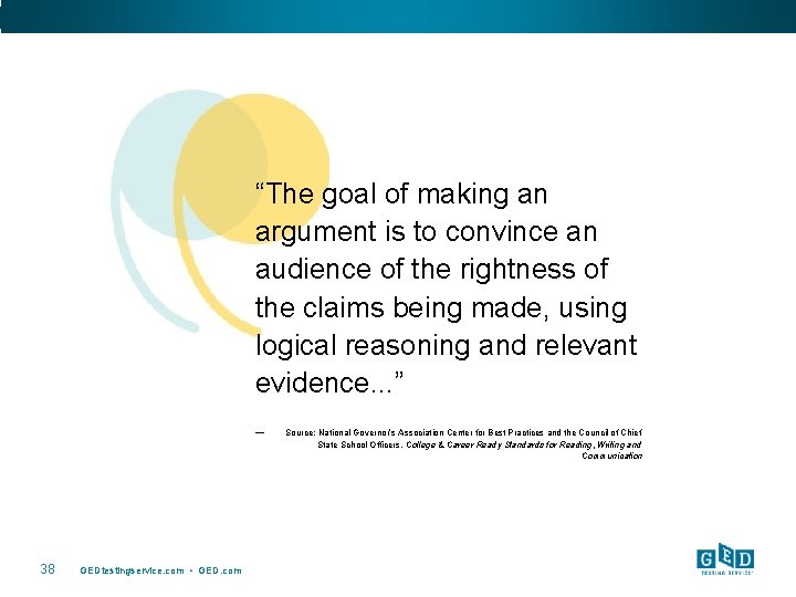 “The goal of making an argument is to convince an audience of the rightness
