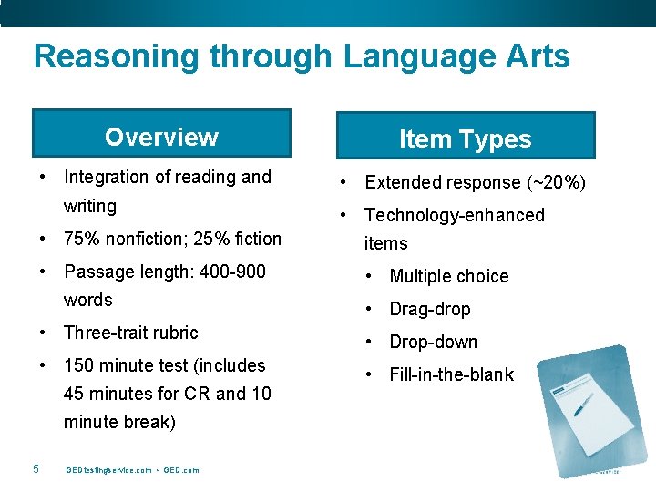 Reasoning through Language Arts Overview Item Types • Integration of reading and • Extended