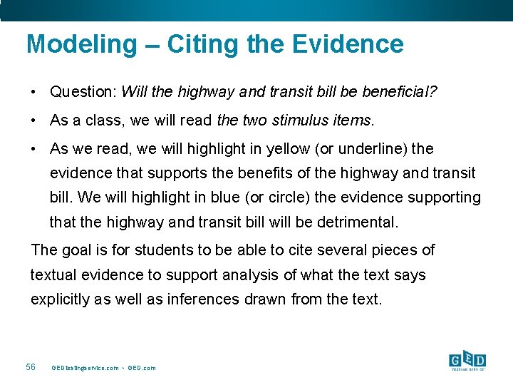 Modeling – Citing the Evidence • Question: Will the highway and transit bill be