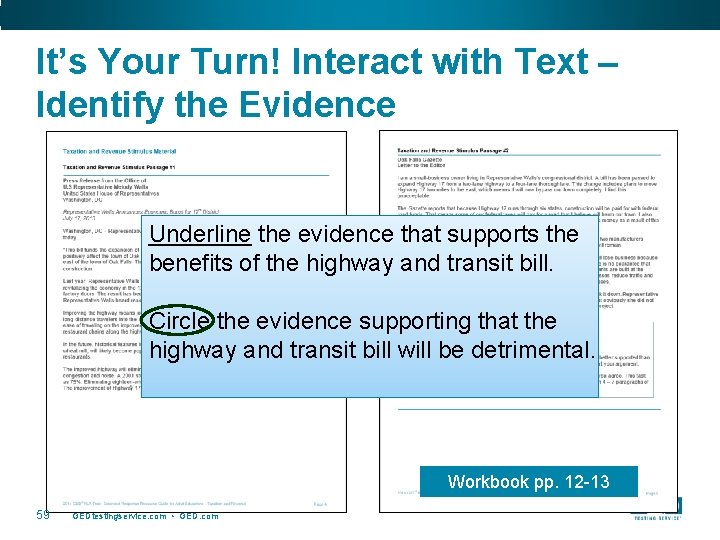 It’s Your Turn! Interact with Text – Identify the Evidence Underline the evidence that