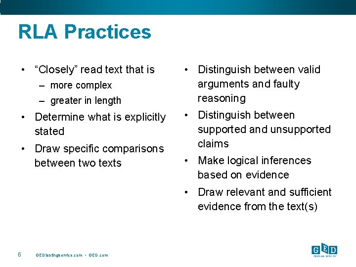 RLA Practices • “Closely” read text that is – more complex – greater in