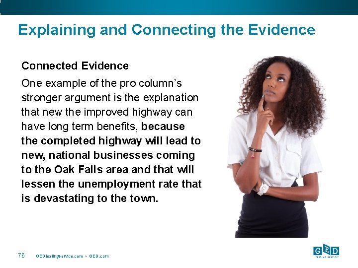 Explaining and Connecting the Evidence Connected Evidence One example of the pro column’s stronger