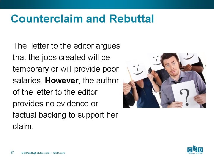 Counterclaim and Rebuttal The letter to the editor argues that the jobs created will