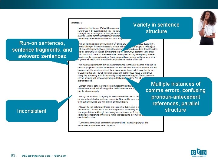 Variety in sentence structure Run-on sentences, sentence fragments, and awkward sentences Inconsistent 93 GEDtestingservice.