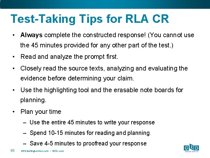 Test-Taking Tips for RLA CR • Always complete the constructed response! (You cannot use