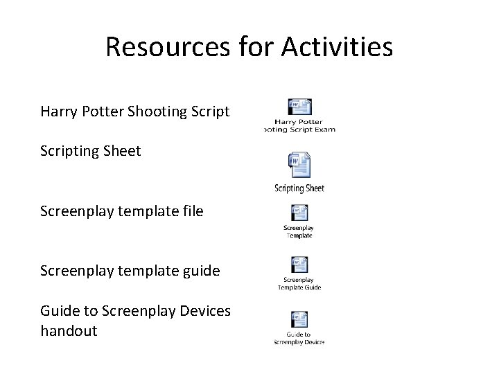 Resources for Activities Harry Potter Shooting Scripting Sheet Screenplay template file Screenplay template guide