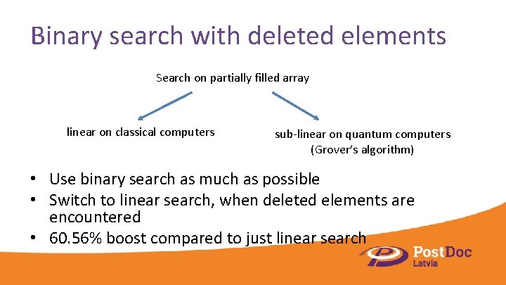 Binary search with deleted elements Search on partially filled array linear on classical computers