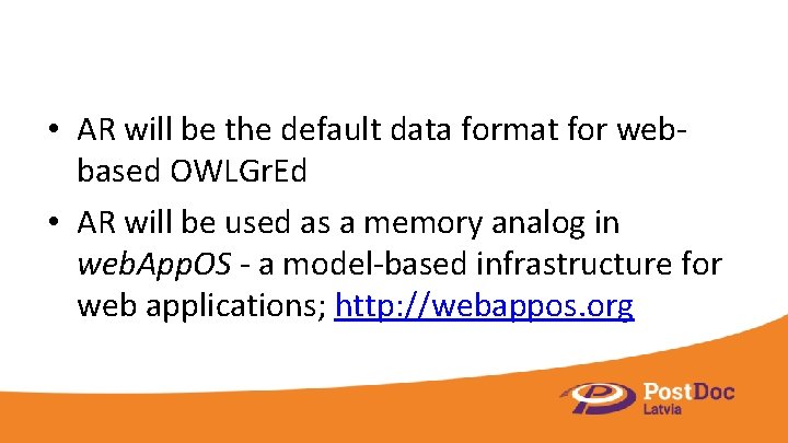  • AR will be the default data format for webbased OWLGr. Ed •