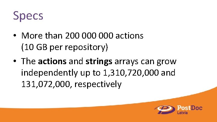 Specs • More than 200 000 actions (10 GB per repository) • The actions