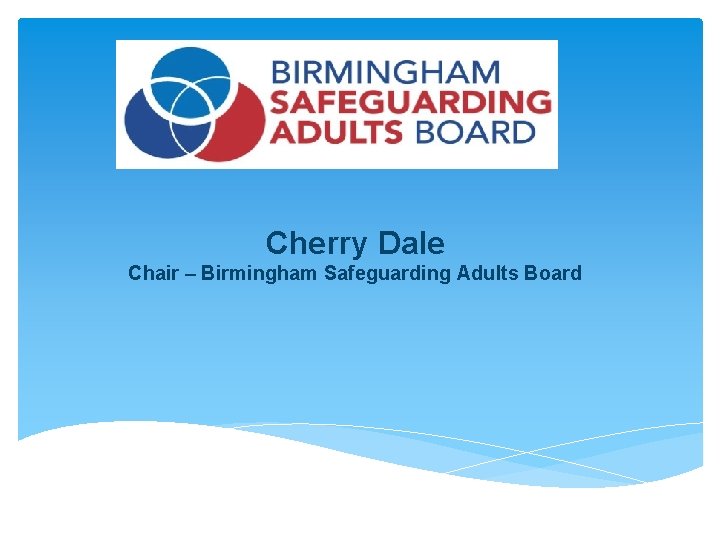 Cherry Dale Chair – Birmingham Safeguarding Adults Board 