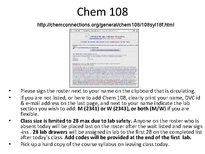 Chem 108 http: //chemconnections. org/general/chem 108/108 syl 18 f. html • • Please sign