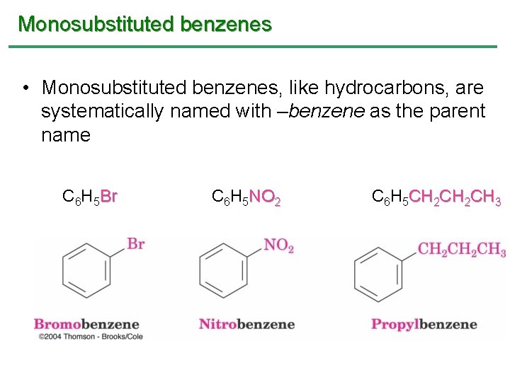 Monosubstituted benzenes • Monosubstituted benzenes, like hydrocarbons, are systematically named with –benzene as the Monosubstituted benzenes • Monosubstituted benzenes, like hydrocarbons, are systematically named with –benzene as the