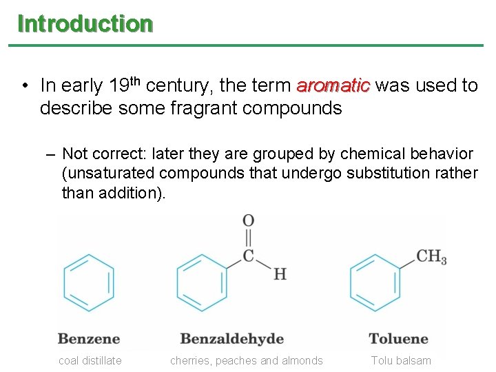 Introduction • In early 19 th century, the term aromatic was used to describe Introduction • In early 19 th century, the term aromatic was used to describe