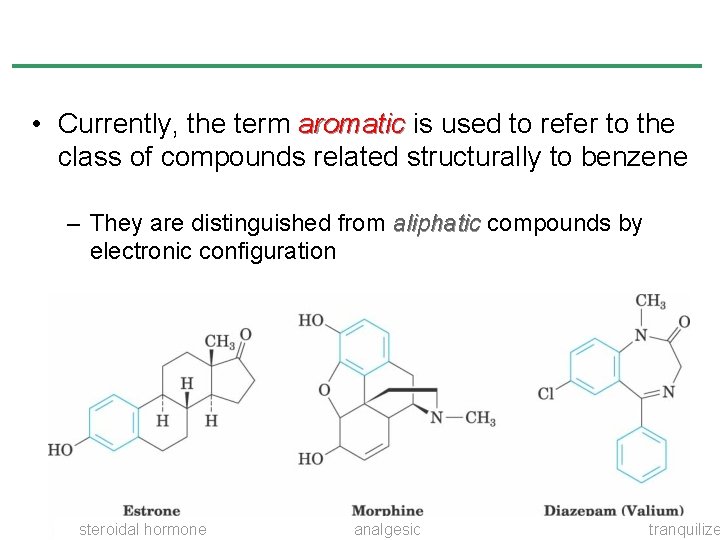 • Currently, the term aromatic is used to refer to the class of • Currently, the term aromatic is used to refer to the class of
