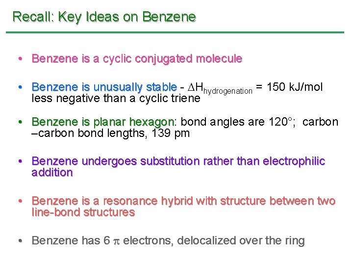 Recall: Key Ideas on Benzene • Benzene is a cyclic conjugated molecule • Benzene Recall: Key Ideas on Benzene • Benzene is a cyclic conjugated molecule • Benzene
