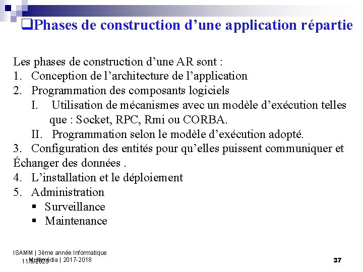 q. Phases de construction d’une application répartie Les phases de construction d’une AR sont