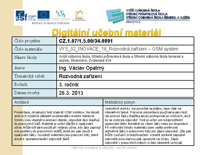 Digitální učební materiál Číslo projektu CZ. 1. 07/1. 5. 00/34. 0891 Číslo materiálu VYS_32_INOVACE_18_Rozvodná