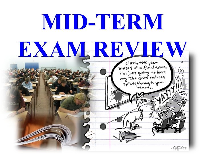 MID-TERM EXAM REVIEW 