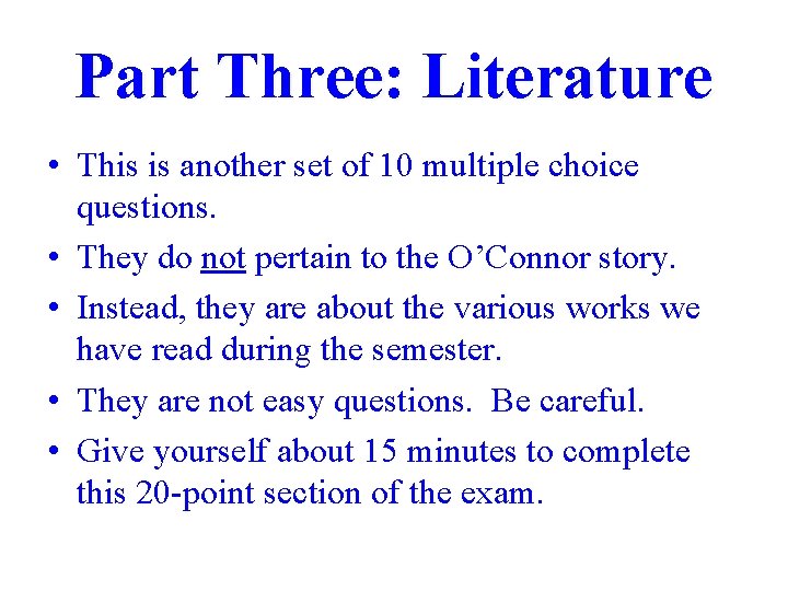 Part Three: Literature • This is another set of 10 multiple choice questions. •
