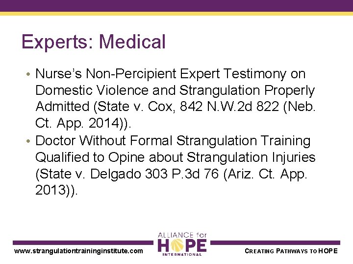 Experts: Medical • Nurse’s Non-Percipient Expert Testimony on Domestic Violence and Strangulation Properly Admitted