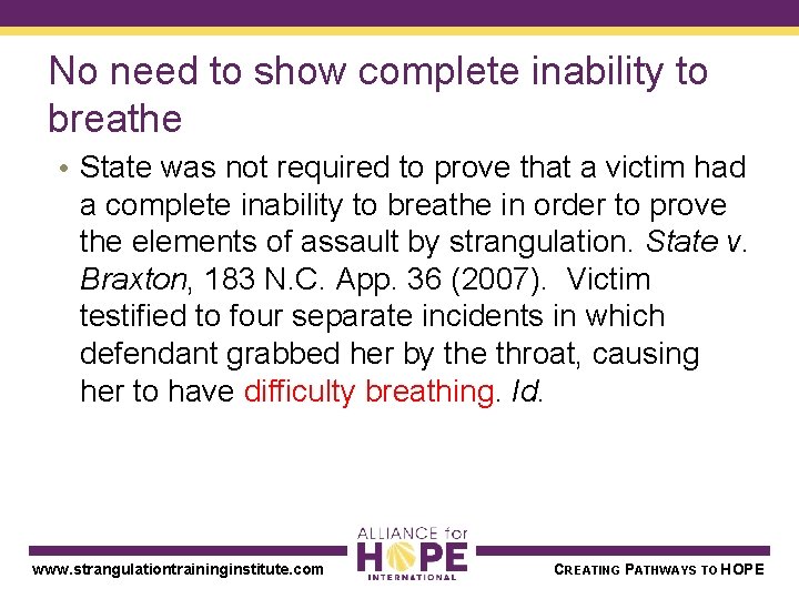 No need to show complete inability to breathe • State was not required to
