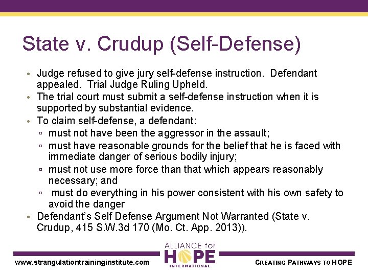 State v. Crudup (Self-Defense) • Judge refused to give jury self-defense instruction. Defendant appealed.