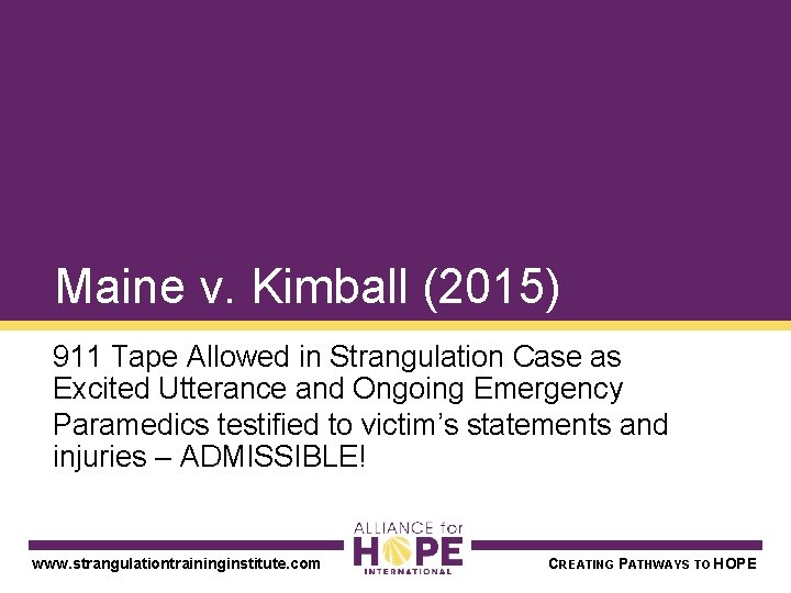 Maine v. Kimball (2015) 911 Tape Allowed in Strangulation Case as Excited Utterance and