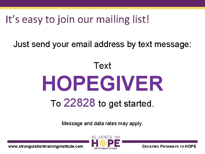 It’s easy to join our mailing list! Just send your email address by text