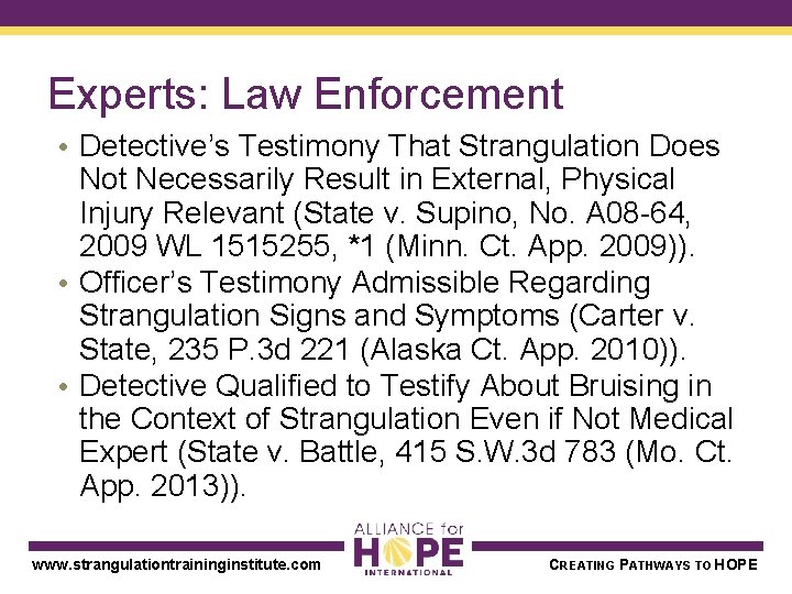 Experts: Law Enforcement • Detective’s Testimony That Strangulation Does Not Necessarily Result in External,