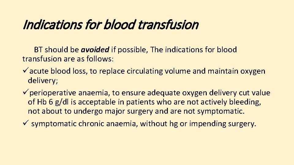 Indications for blood transfusion BT should be avoided if possible, The indications for blood