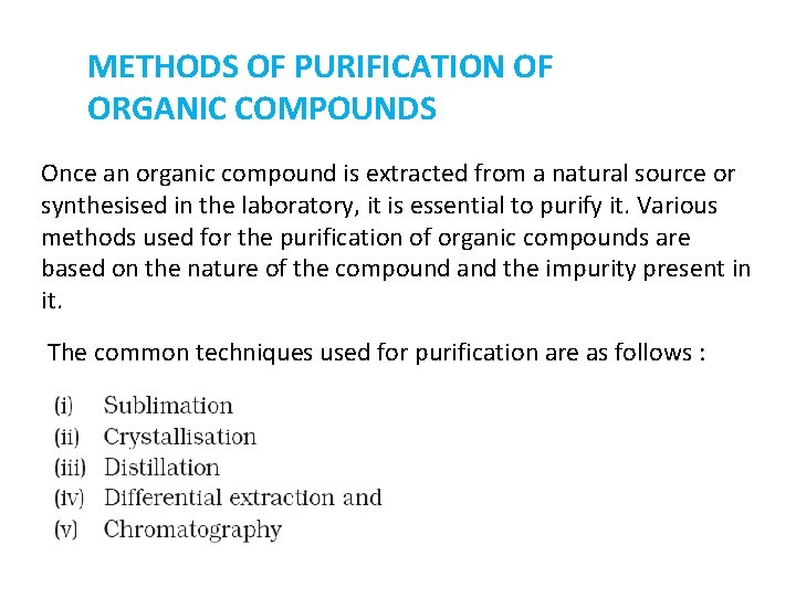 METHODS OF PURIFICATION OF ORGANIC COMPOUNDS Once an organic compound is extracted from a