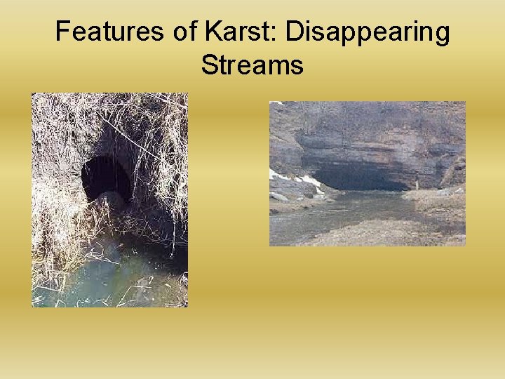 Features of Karst: Disappearing Streams 