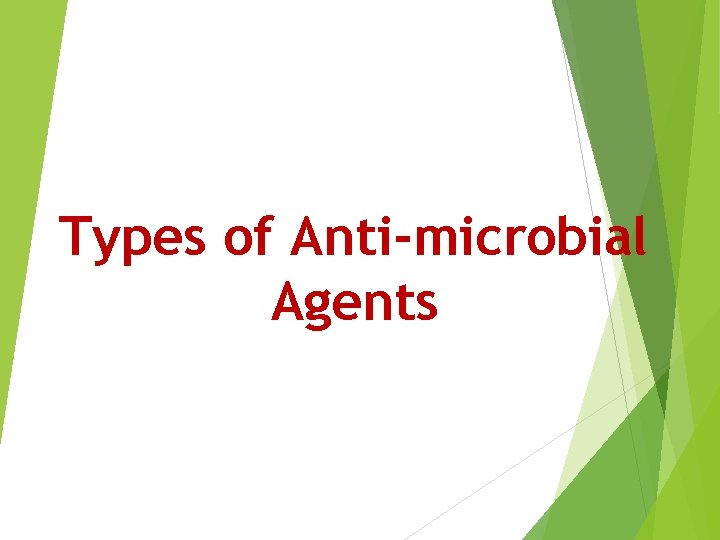 Types of Anti-microbial Agents 