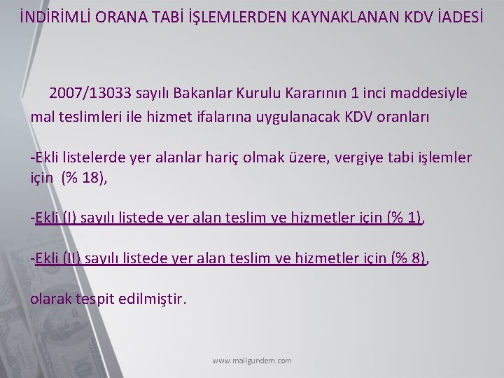 İNDİRİMLİ ORANA TABİ İŞLEMLERDEN KAYNAKLANAN KDV İADESİ 2007/13033 sayılı Bakanlar Kurulu Kararının 1 inci