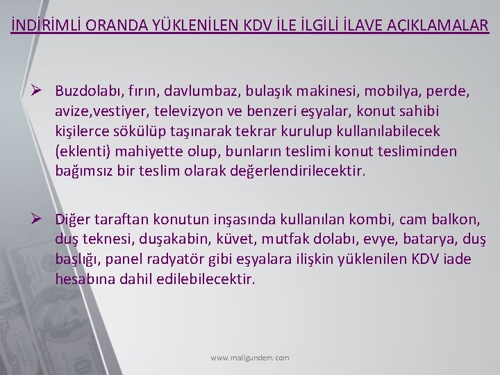 İNDİRİMLİ ORANDA YÜKLENİLEN KDV İLE İLGİLİ İLAVE AÇIKLAMALAR Ø Buzdolabı, fırın, davlumbaz, bulaşık makinesi,