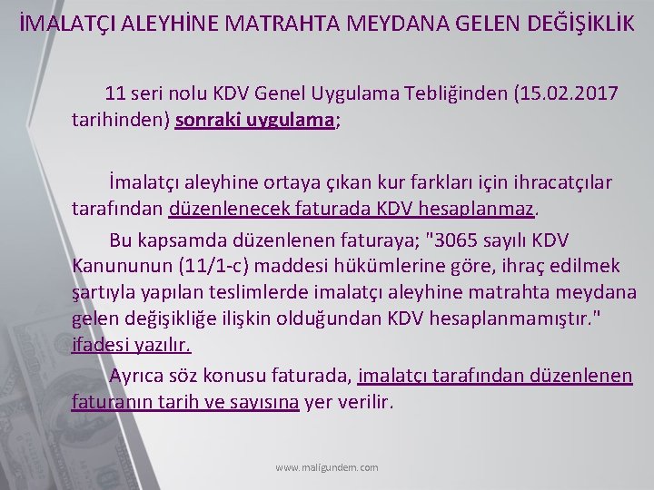 İMALATÇI ALEYHİNE MATRAHTA MEYDANA GELEN DEĞİŞİKLİK 11 seri nolu KDV Genel Uygulama Tebliğinden (15.