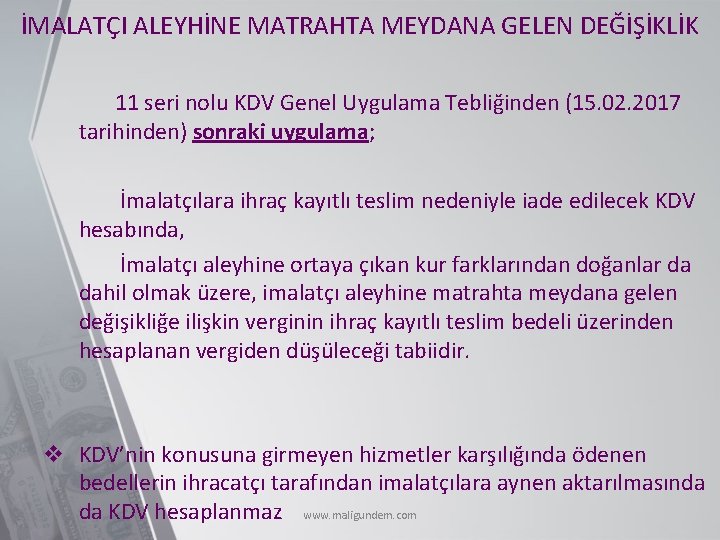 İMALATÇI ALEYHİNE MATRAHTA MEYDANA GELEN DEĞİŞİKLİK 11 seri nolu KDV Genel Uygulama Tebliğinden (15.