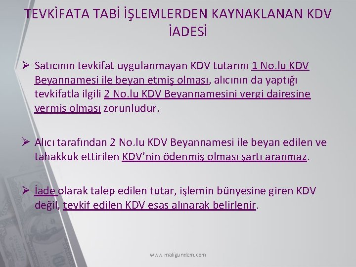 TEVKİFATA TABİ İŞLEMLERDEN KAYNAKLANAN KDV İADESİ Ø Satıcının tevkifat uygulanmayan KDV tutarını 1 No.